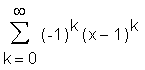 Sum((-1)^k*(x-1)^k,k = 0 .. infinity)