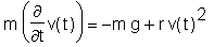 m*diff(v(t),t)=-m*g+r*v(t)^2